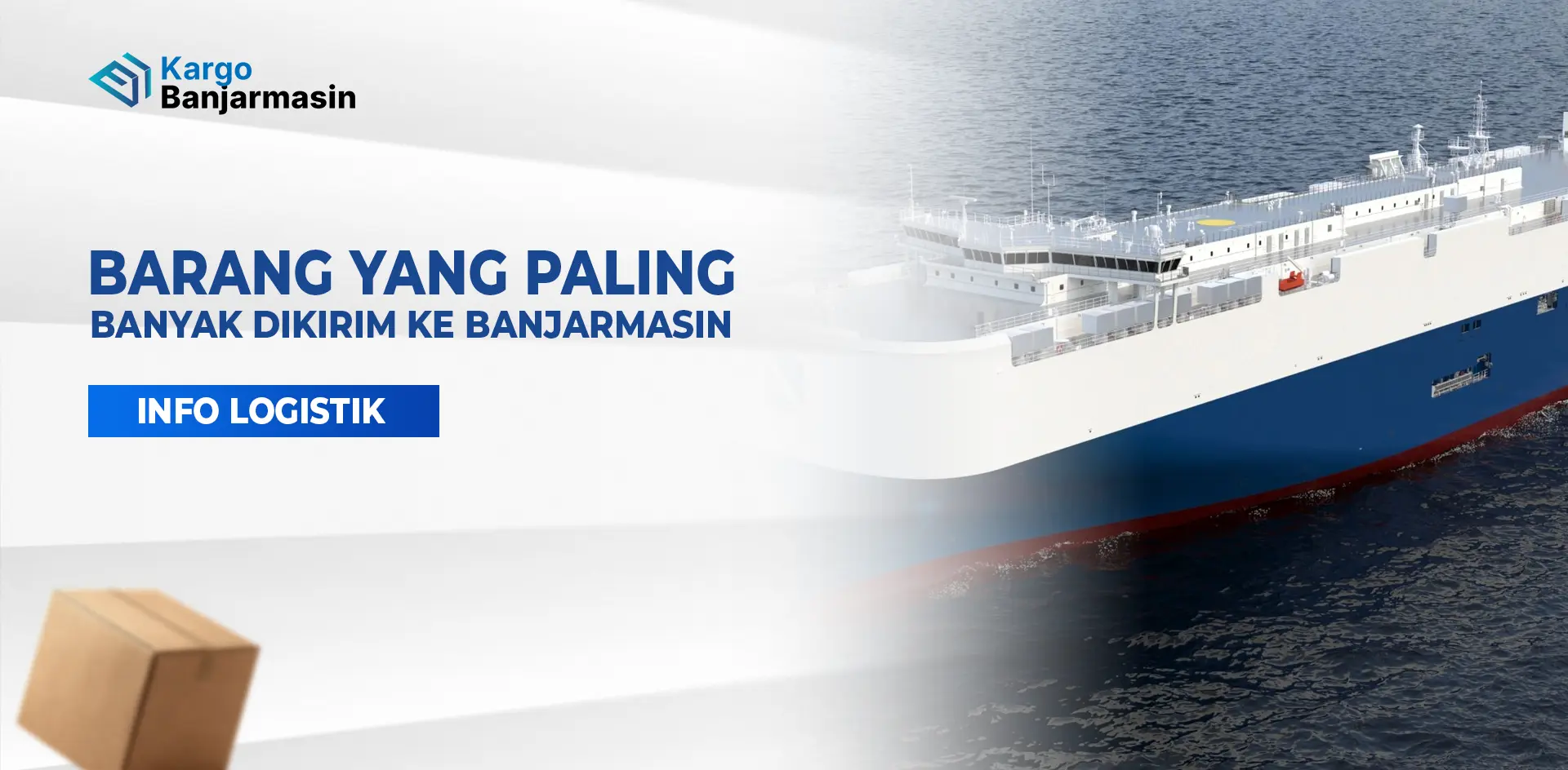 Kapal kargo di laut sebagai ilustrasi pengiriman berbagai jenis barang yang sering dikirim ke Banjarmasin.